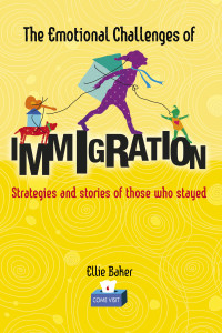 The Emotional Challenges of Immigration Ellie Baker